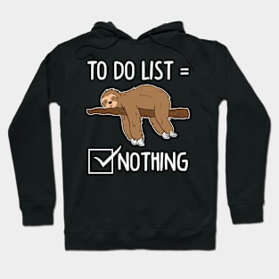 Sloth Tired Sleeping Sloth Todo List Hoodie